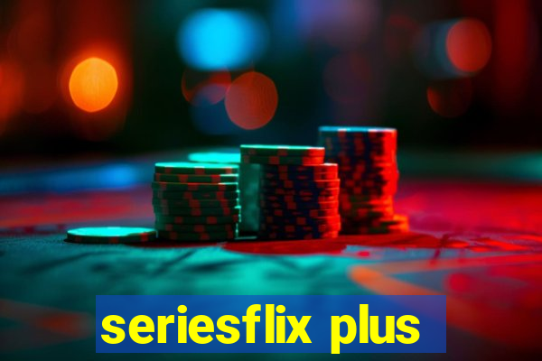 seriesflix plus